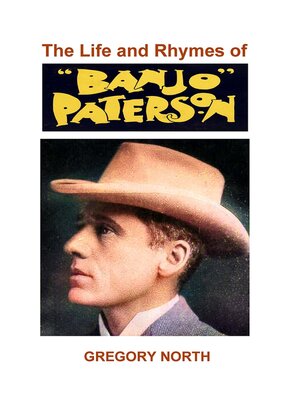 cover image of The Life and Rhymes of "Banjo" Paterson